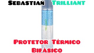 Sebastian Trilliant Protetor TérmicoSaga da hidrataçãoOlha o que esse produto fez no meu cabelo😱 [upl. by Yelkreb]