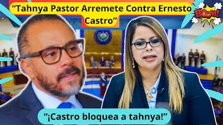 🔴Tahnya Pastor Explota Contra Ernesto Castro La Imagen de Bukele Intacta [upl. by Sitnerp60]