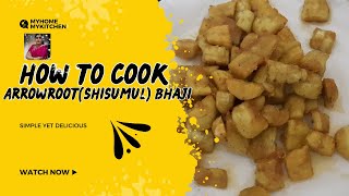 How To Make ARROWROOT SHISUMUL Bhaji [upl. by Schargel]