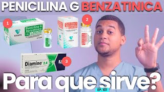 PENICILINA G BENZATINICA PARA QUE SIRVE  3 COSAS [upl. by Enylhsa105]