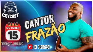 🔴CANTOR FRAZÃO  COYCAST [upl. by Irelav420]