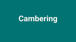 Cambering Meaning and Pronunciation [upl. by Dinny]