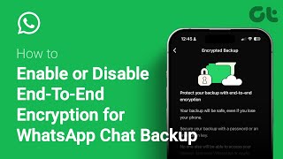 How to Enable or Disable End To End Encryption for WhatsApp Chat Backup  Android amp iOS [upl. by Uokes]