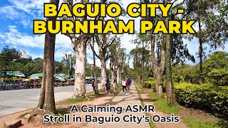 Burnham Park Walk A Calming ASMR Stroll in Baguio Citys Oasis [upl. by Yurik]