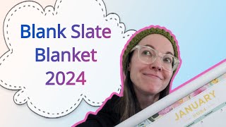 BlankSlateBlanket2024 Introduction  A CAL  MAL for January 2024 [upl. by Stauder]