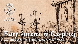 Zakopywanie ŻYWCEM wieszanie ścinanie ćwiartowanie – o staropolskich karach ŚMIERCI [upl. by Notlad]