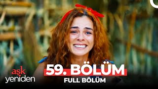 Aşk Yeniden 59 Bölüm FİNAL [upl. by Harms]