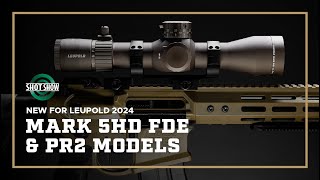 New Leupold Mark 5HD FDE amp PR2 Models  Shot Show 2024 [upl. by Mingche]