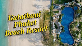 Katathani Phuket Beach Resort  Phuket  Thailand [upl. by Conger998]