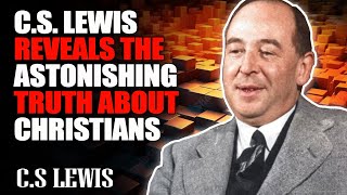 CS Lewis Reveals the Astonishing Truth About Christians [upl. by Flor]