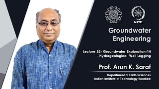 Lecture 52 Groundwater Exploration  14  Hydrogeological Well Logging [upl. by Iva]