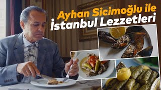 AYHAN SİCİMOĞLU İLE İSTANBUL LEZZETLERİ [upl. by Westphal]