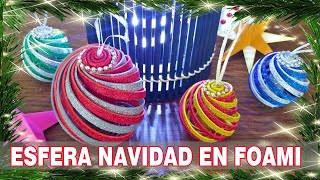 🔴 COMO HACER ESFERAS NAVIDEÑAS DE FOAMI 🎅🏻  FACIL Y RAPIDO 🎄 ADORNOS ARBOL DE NAVIDAD 2021 ❄️ [upl. by Ayatahs136]