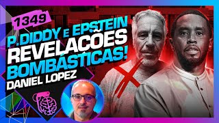 P DIDDY E EPSTEIN UMA OPERAÇÃO DE INTELIGÊNCIA DANIEL LOPEZ  Inteligência Ltda Podcast 1349 [upl. by Starlene327]