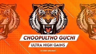 CHOOPULTHO GUCHI GUCHI  COMPETITION  HIGH GAIN  TELUGU DJ SONGS DJ UDAY ADILABAD telugu [upl. by Neyugn]