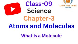 What is a Molecule  Molecules of Elements  Molecules of Compounds  Learn Villa Tuition [upl. by Rochester]