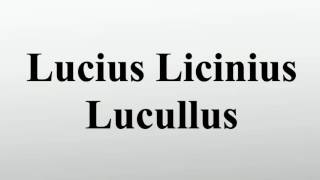 Lucius Licinius Lucullus [upl. by Aryan]