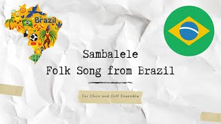 Sambalele for Choir and Orff Ensemble Arrangement by Leila Trindade [upl. by Palmer]