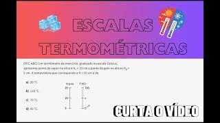 ESCALAS TERMOMÉTRICAS 04 Um termômetro de mercúrio graduado na escala Celsius apresenta [upl. by Melvina567]