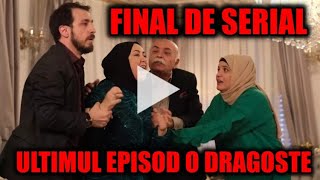 O DRAGOSTE  Final de serial  Ultimul Episod se lasă cu OMOR Când apare nou sezon [upl. by Enetsuj468]