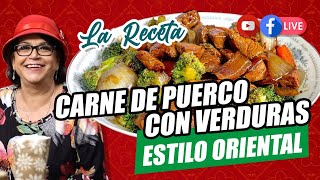 LA RECETA CARNE DE PUERCO CON VERDURAS ESTILO ORIENTAL CON DOÑA ROSA RIVERA [upl. by Aivatnwahs]