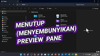 Tutorial Menyembunyikan Menutup Preview Pane di File Explorer Windows 11 [upl. by Irap479]