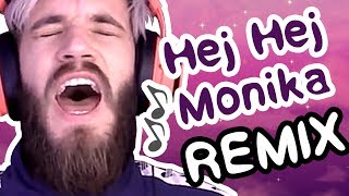 PewDiePie  Hej Monika Remix SHORT VERSION [upl. by Nohtiek]