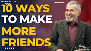 10 Ways to Make More Friends  Learning with Sanjeev Jayaratnam [upl. by Boutis]