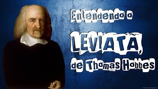 Entendendo o Leviatã de Thomas Hobbes Absolutismo Monárquico [upl. by Alset]