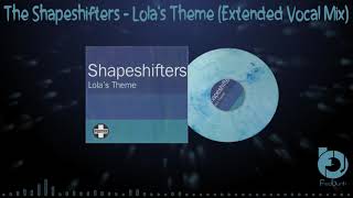 Shapeshifters  Lolas Theme Extended Vocal Mix 2003 [upl. by Raffin]