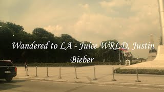 Wandered to LA  Juice WRLD Justin Bieber Slowed  Reverb [upl. by Meit]