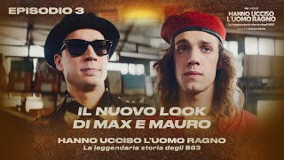 Hanno Ucciso l’Uomo Ragno Ep 3  Il nuovo look di Max e Mauro [upl. by Nylodnarb]