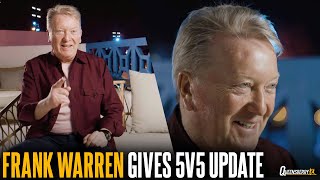 FRANK WARREN EXCLUSIVE talks 5v5 LATEST Rivalry with Eddie Hearn Yarde v Buatsi Dubois amp more [upl. by Tricia253]