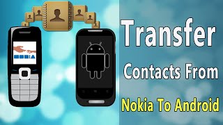 How To Transfer Contacts From Nokia To Android [upl. by Nylirehc]