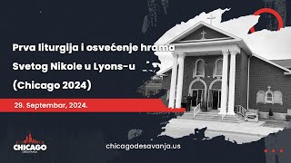 Prva liturgija i osvećenje hrama Svetog Nikole u Lyonsu Chicago 2024 [upl. by Dnomsad]