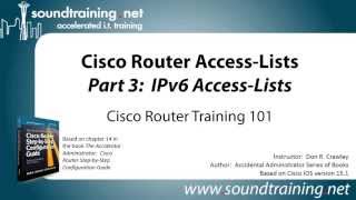 Cisco Router AccessLists Part 3 IPv6 Cisco Router Training 101 [upl. by Alaek]