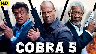 Cobra 5 2025 Movie  Sylvester Stallone Jason statham Morgan Freeman  Review And Facts 💖 [upl. by Ynattir]