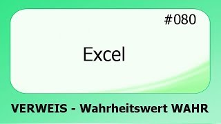 Excel 080 VERWEIS Wahrheitswert WAHR deutsch [upl. by Iur697]