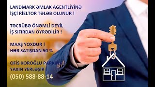 TƏCİLİ  LANDMARK ƏMLAK AGENTLİYİNƏ İŞÇİ TƏLƏB OLUNUR  0505888814 [upl. by Ert]