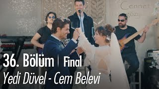 Yedi Düvel  Cem Belevi  Cennetin Gözyaşları 36 Bölüm  Final [upl. by Eikcuhc]