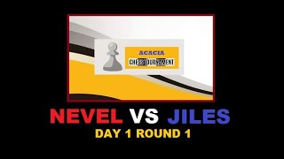 Acacia Chess Tournament S1  Day 1 Round 1 Nevel VS Jiles [upl. by Hanoy]