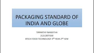 FOOD PACKAGING STANDARDS OF INDIA AND GLOBAL [upl. by Bunnie680]