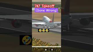 747 Takeoff goes terribly Wrong🤣😱 aviation automobile 747 funny wrong takeoff [upl. by Harifaz911]