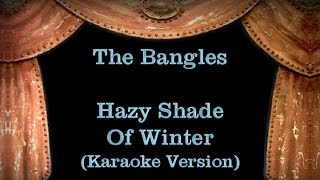 The Bangles  Hazy Shade Of Winter  Lyrics Karaoke Version [upl. by Elehcor]