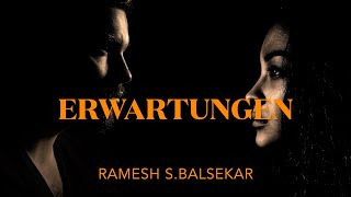 Erwartungen  Ramesh SBalsekar [upl. by Trik]