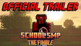 TRAILER School SMP  The Finale [upl. by Soinski]