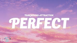 Fairground Attraction  Perfect Lyrics [upl. by Shanleigh]