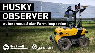 Husky Observer  Autonomous Solar Farm Inspection [upl. by Naejarual482]