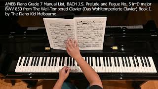 AMEB Piano Grade 7 BACH Prelude amp Fugue D major WellTempered Clavier by The Piano Kid Melbourne [upl. by Neira862]