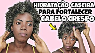 VEJA COMO FORTALECER O CABELO CRESPO COM HIDRATAÇÃO CASEIRA [upl. by Arawaj]